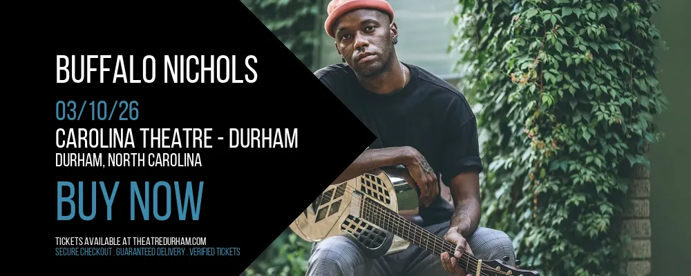 Buffalo Nichols at Carolina Theatre